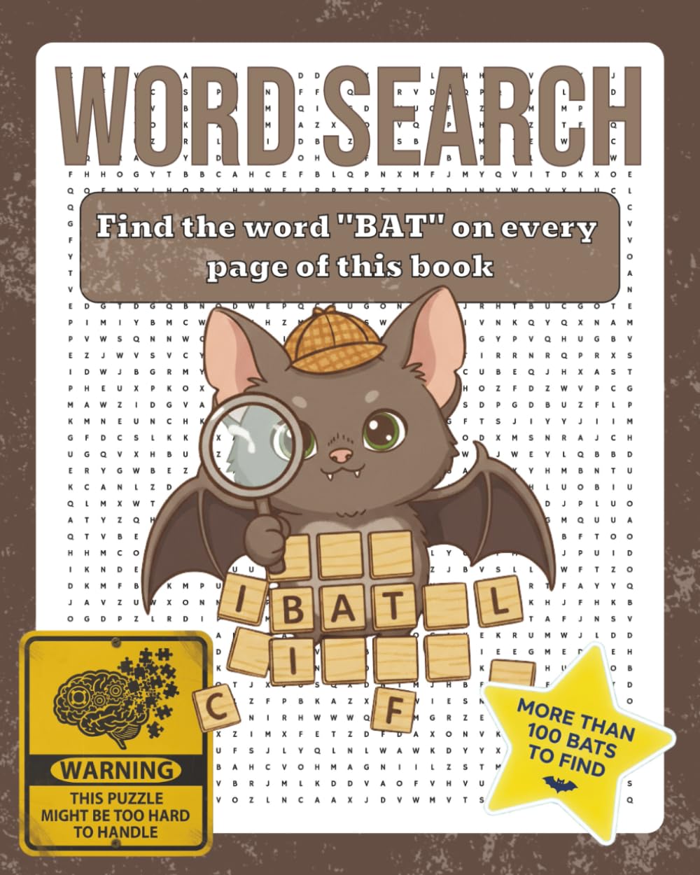 BAT Word Search Puzzle Book: Find Only One Word – 8x10 inches, 130 pages – 100+ Puzzles (Find the One: The Ultimate One-Word Search Challenge)