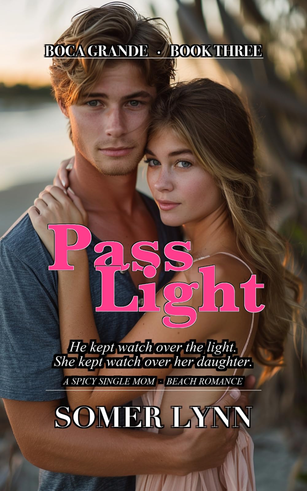 Pass Light: A Spicy Single Mom Beach Romance (Boca Grande Book 3)