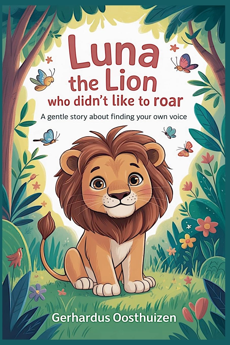 Luna the Lion Who Didn't Like to Roar