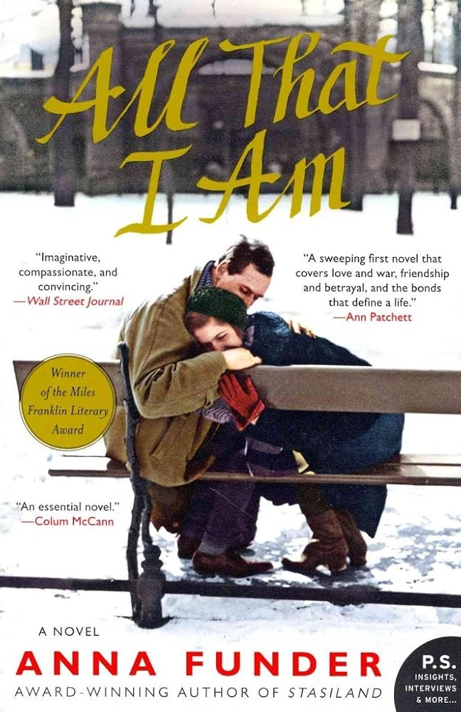 All That I Am: A Novel (P.S.)