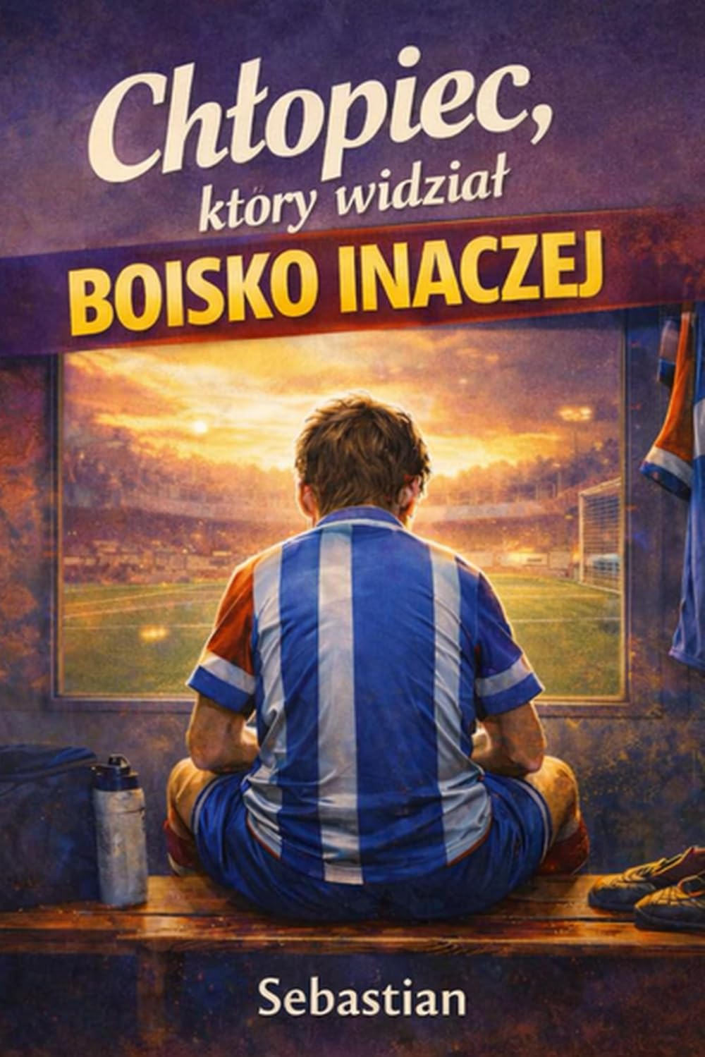 Chłopiec, który widział boisko inaczej
