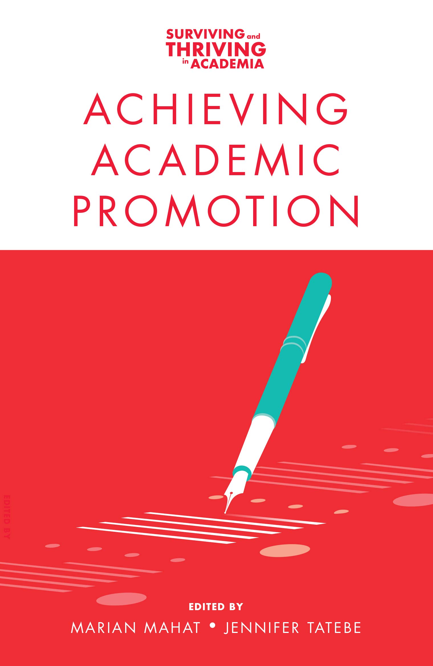 Achieving Academic Promotion (Surviving and Thriving in Academia)