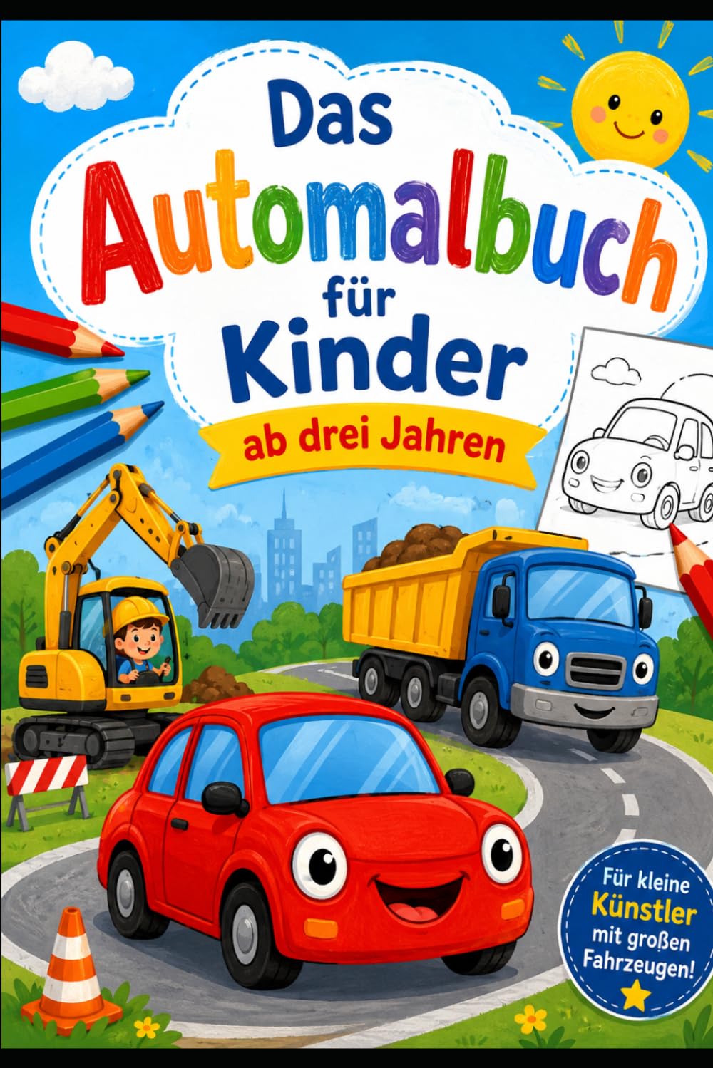 Das Auto Malbuch: Für Kinder ab 3 Jahren