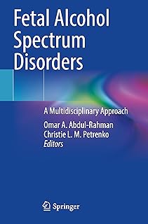 Fetal Alcohol Spectrum Disorders: A Multidisciplinary Approach