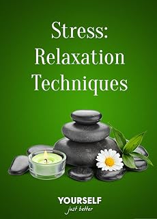 Stress Relaxation Techniques: Self Help eBooks for just $4.99 (English Edition)