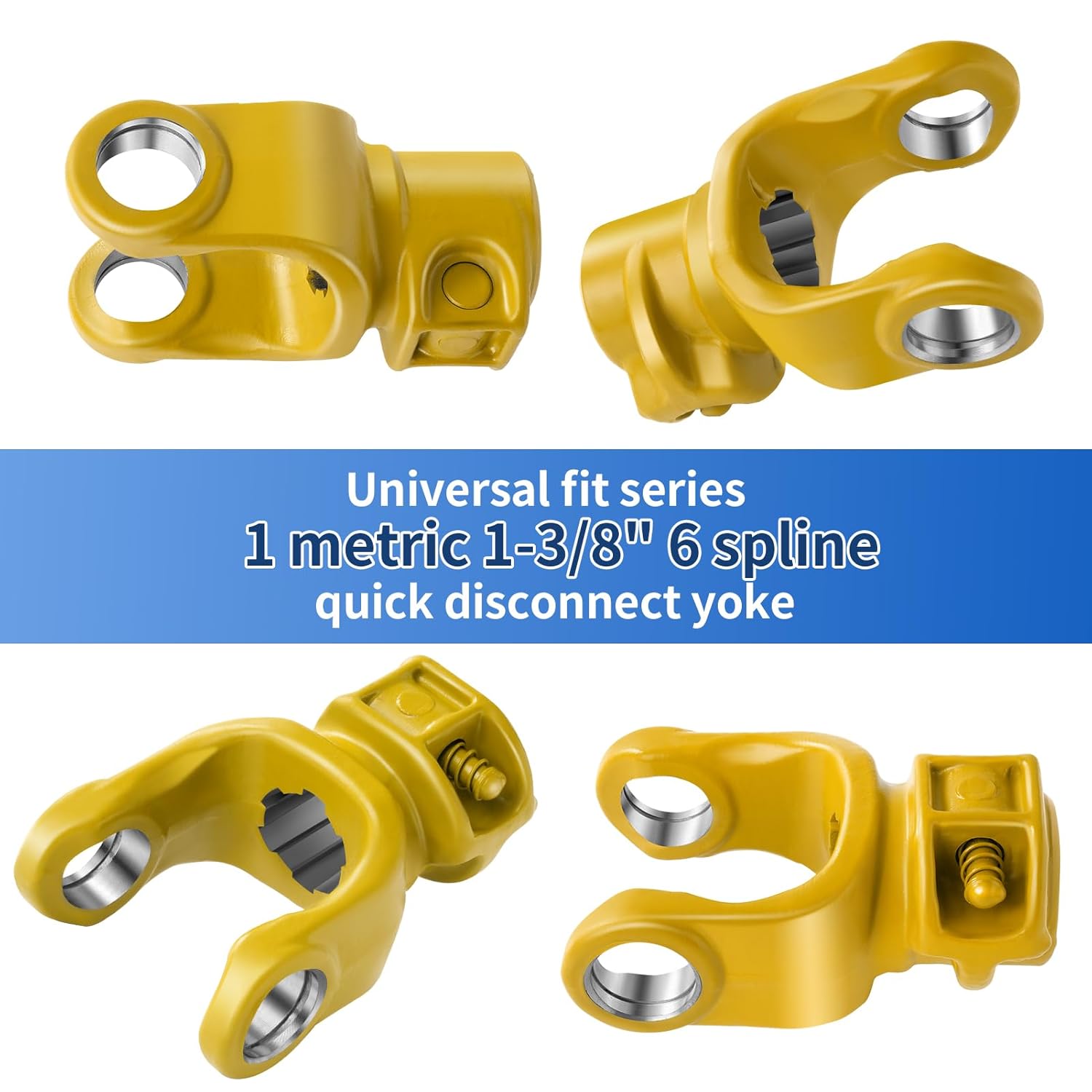 New PTO Yoke Series 1 Metric 1-3/8" 6 Features a Push Pin Quick Disconnect Button to Lock onto an Implement or Tractor Shaft.PTO Replacement Yoke. (22mm x 54mm)