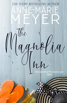 The Magnolia Inn A Sweet, Small Town Story The Red Stiletto Book Club