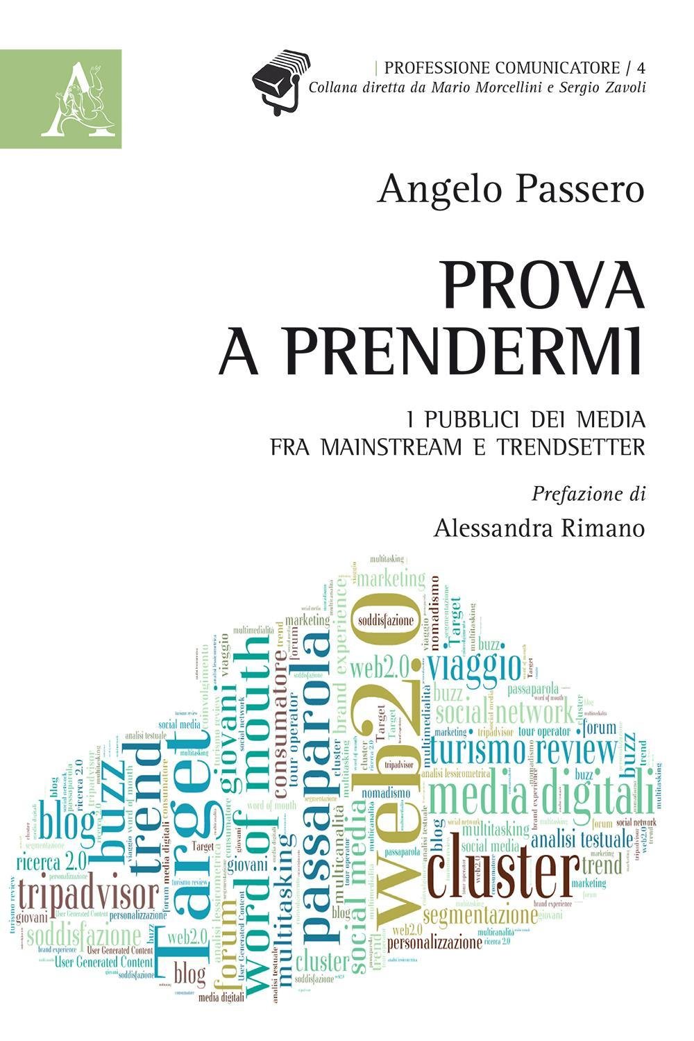 Prova a prendermi: I pubblici dei media fra mainstream e trendsetter