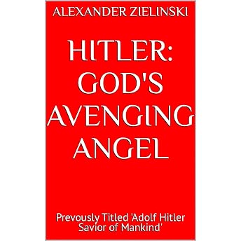 HITLER: God's Avenging Angel Audiobook by Alexander Zielinski episode artwork