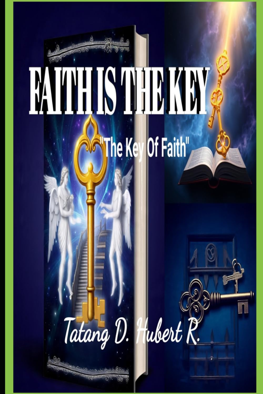 Faith is The KEY!: "The Key Of Faith"