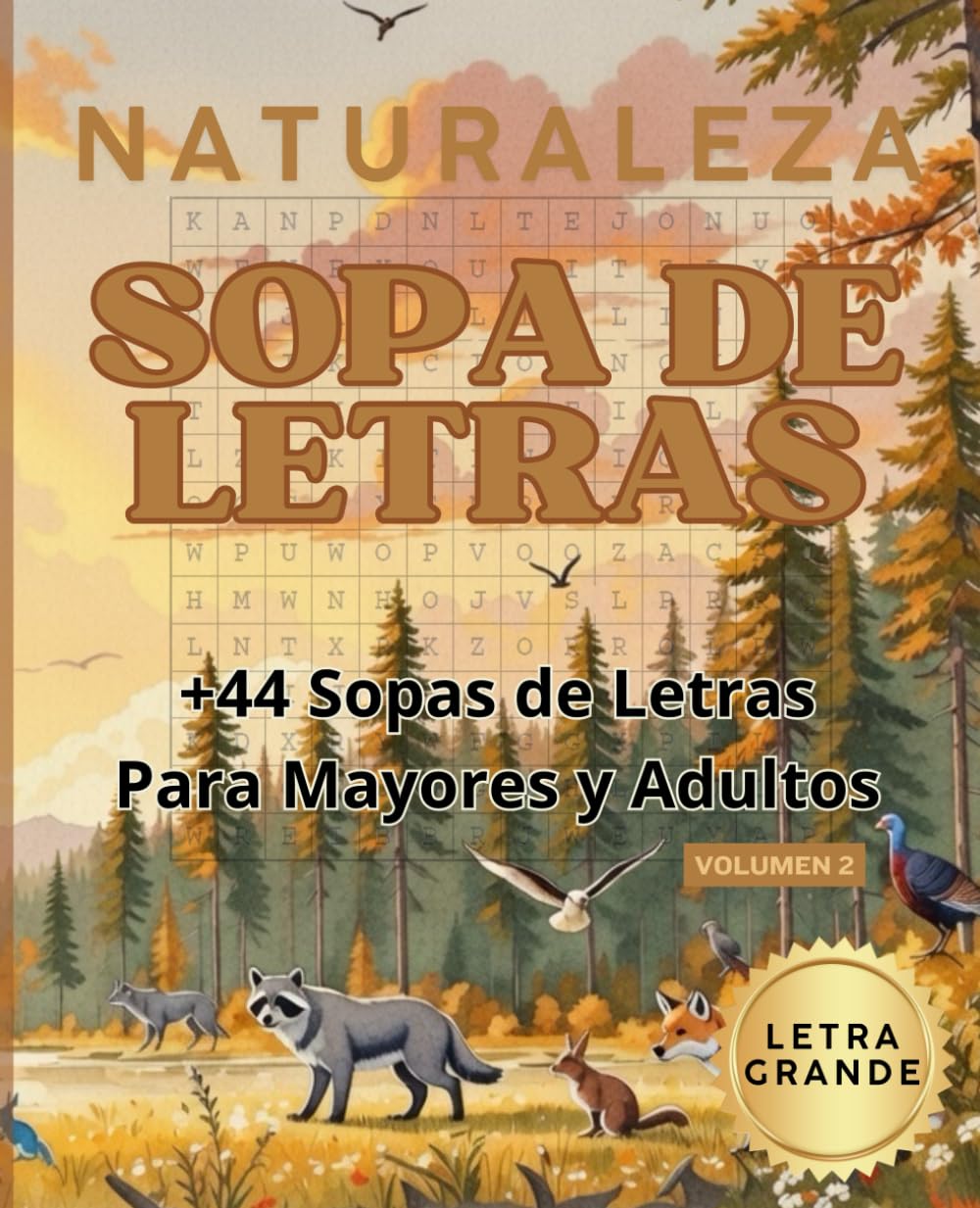 Sopas de Letras para Adultos – Naturaleza 2: Más de 44 sopas de letras en letra grande 14x14 con soluciones incluidas – Pasatiempos relajantes para adultos y personas mayores
