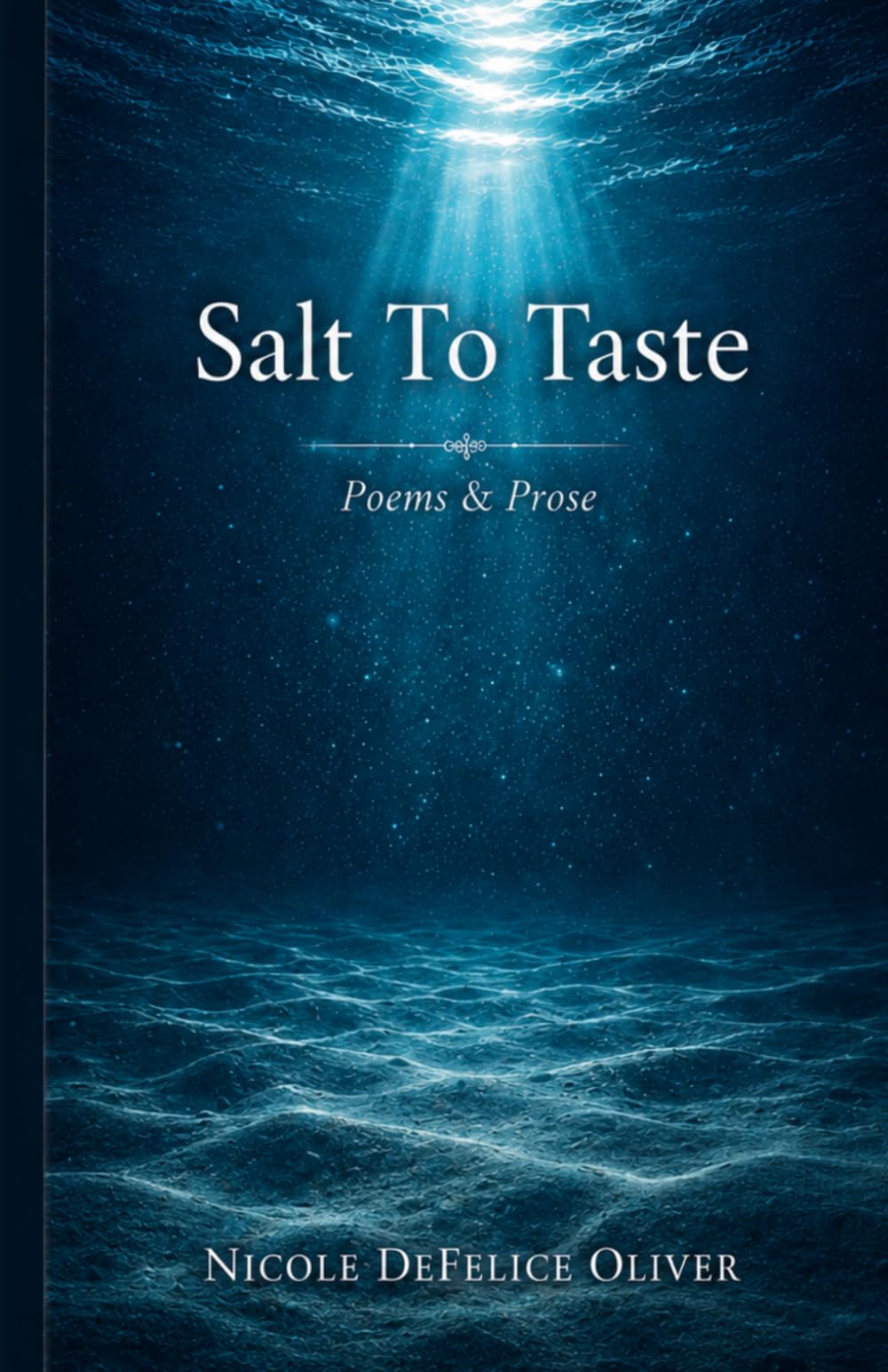 Salt To Taste: Poems & Prose