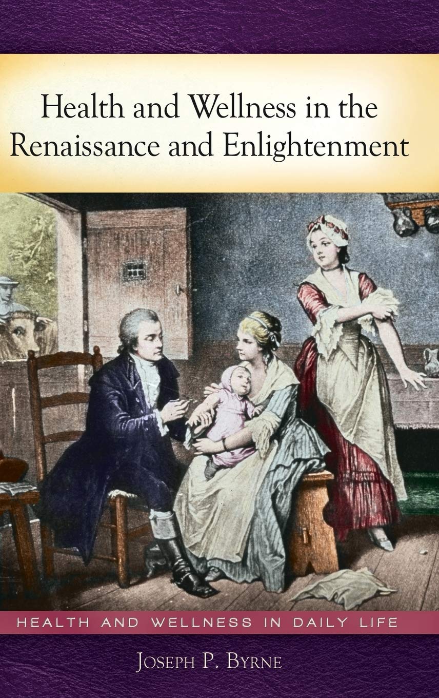 Health and Wellness in the Renaissance and Enlight