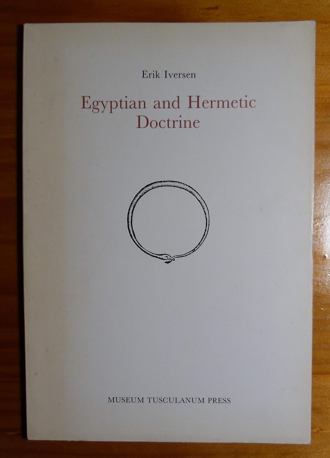 Egyptian and Hermetic Doctrine 27 (Opuscula Graecolatina S.) Iversen