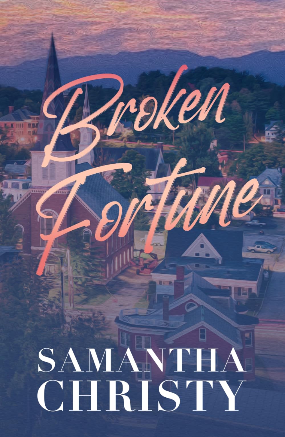Broken Fortune: A Small Town, Single Dad Romance