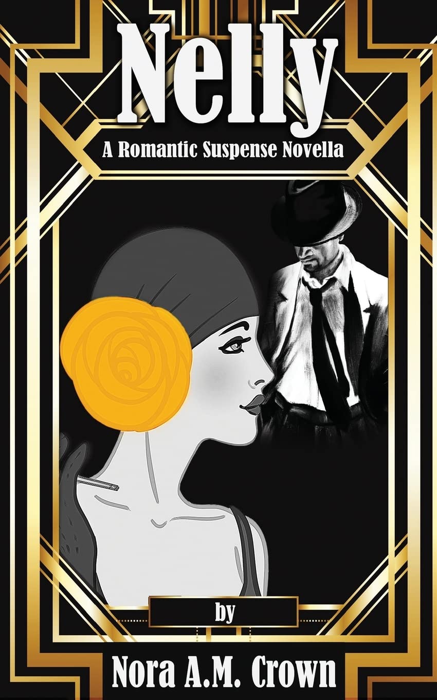 Nelly: A Romantic Suspense Novella: Volume 1