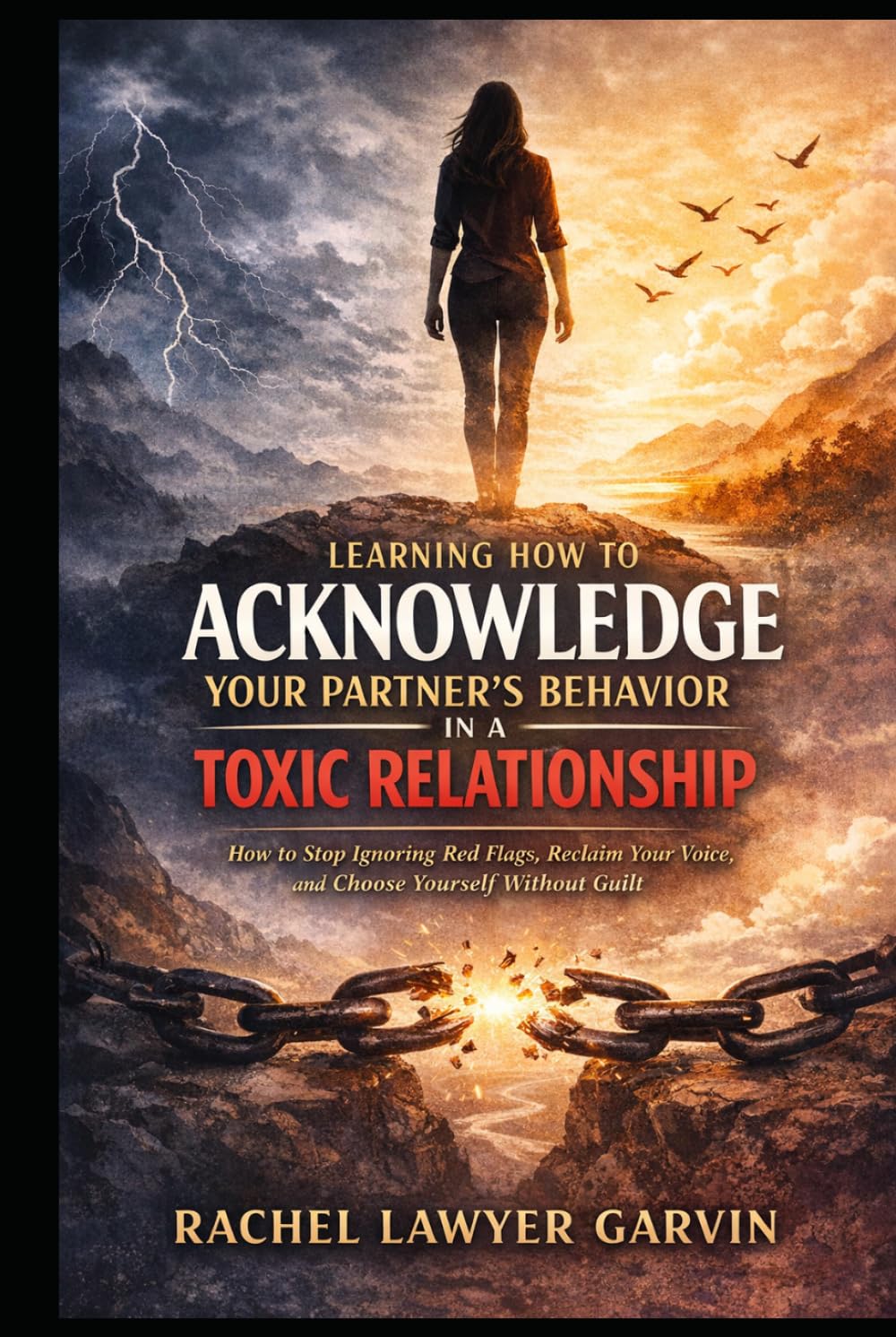Learning How To Acknowledge Your Partner’s Behavior in a Toxic Relationship