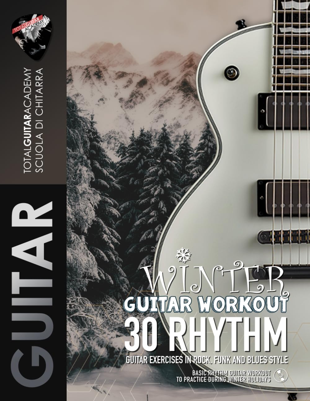 Winter Guitar Workout: 30 Rhythm Guitar exercises in Rock, Funk and Blues style (TGA Holidays Guitar Workout)