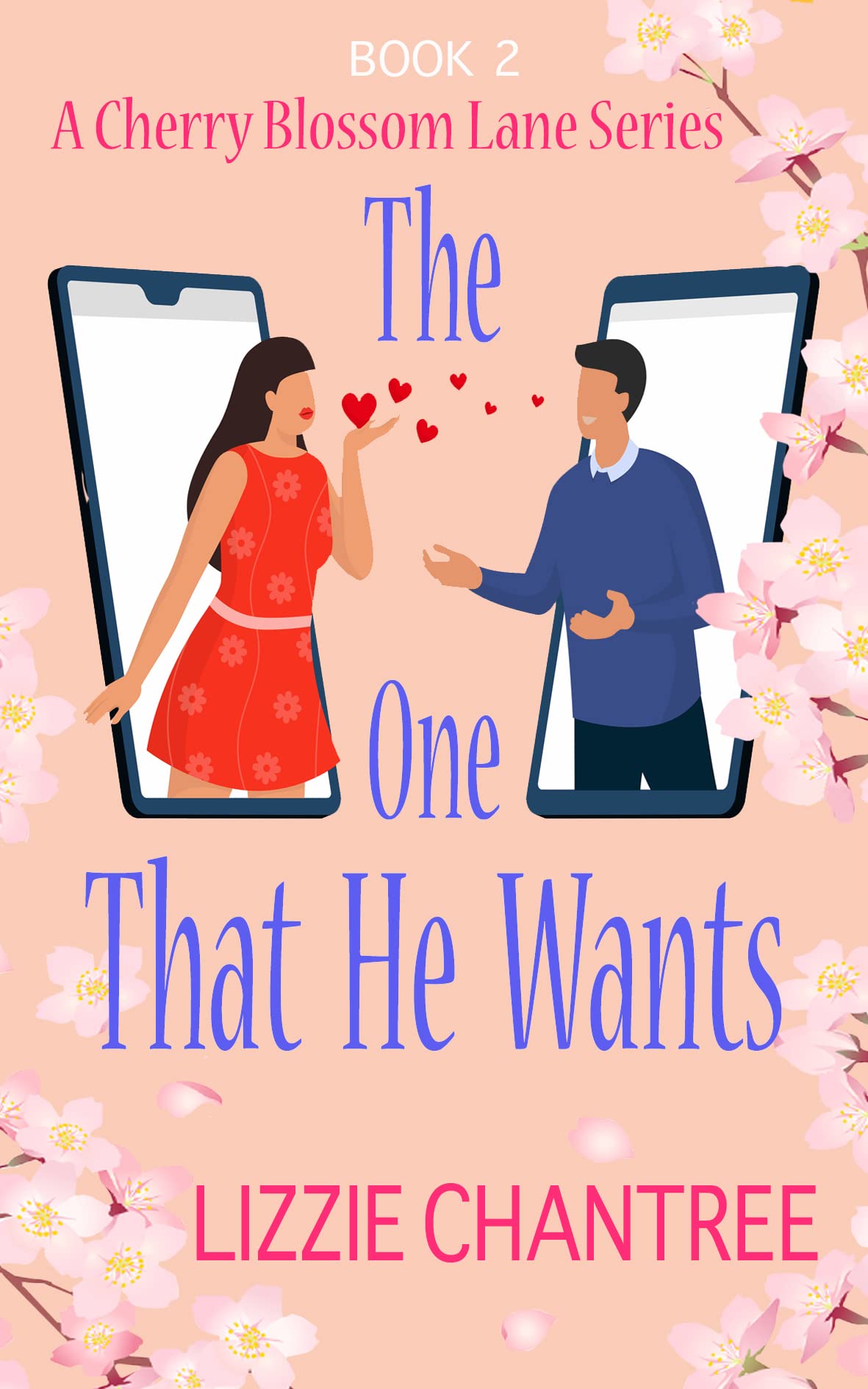The one that he wants: A gorgeous and exciting, enemies to lovers romance to escape with. (Cherry Blossom Lane Book 2)