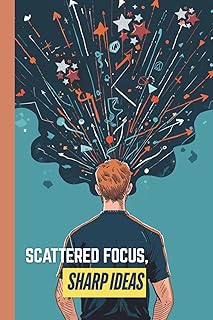 Scattered Focus, Sharp Ideas | Journal for Men with ADHD: Art and Doodle Diary with Creative Prompts - Neurodiversity Gift Ideas | Copper Mind Edition