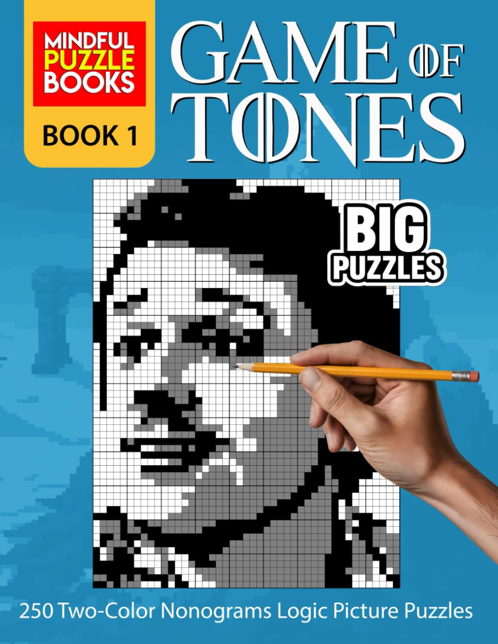 Game of Tones: 250 Two-Color Nonograms Logic Picture Puzzles
