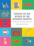 History of the World in 100 Modern Objects: Middle-class stuff (and nonsense)