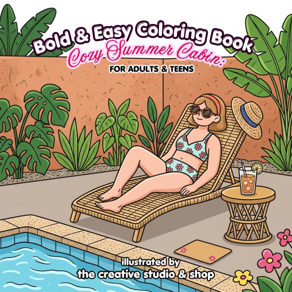 Cozy Summer Cabin: A Bold and Easy Coloring Book for Adults and Teens featuring Simple, Relaxing Summer Cottage Scenes for Stress Relief