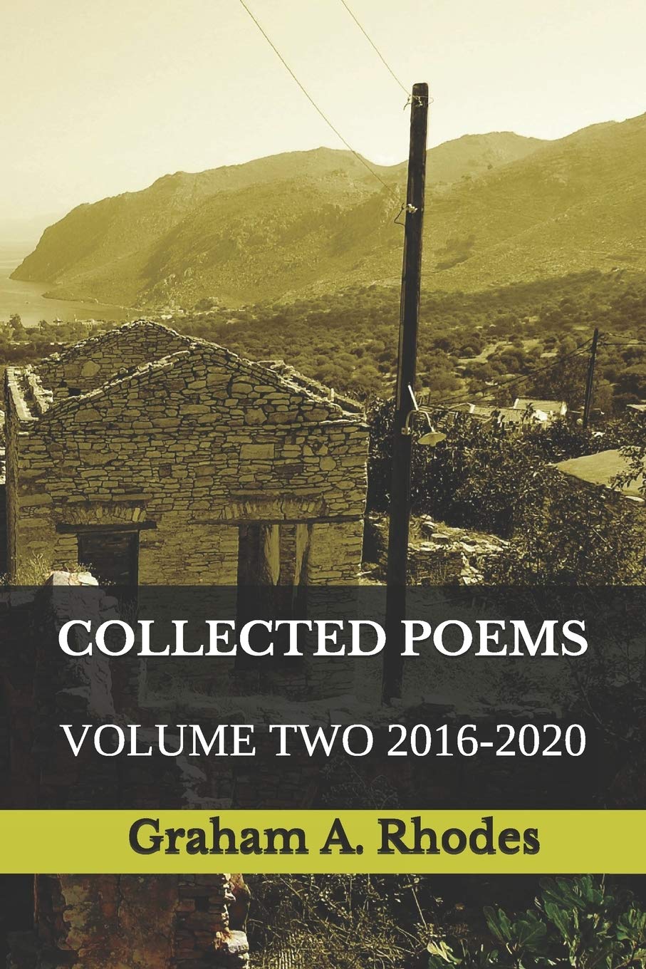 The Collected Poems Volume Two: 2016 - 2020: 2