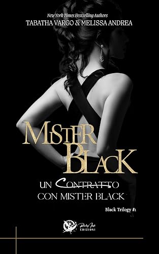 Un contratto con Mister Black: Mister Black Trilogy #1 (The Black Trilogy Vol. 2)