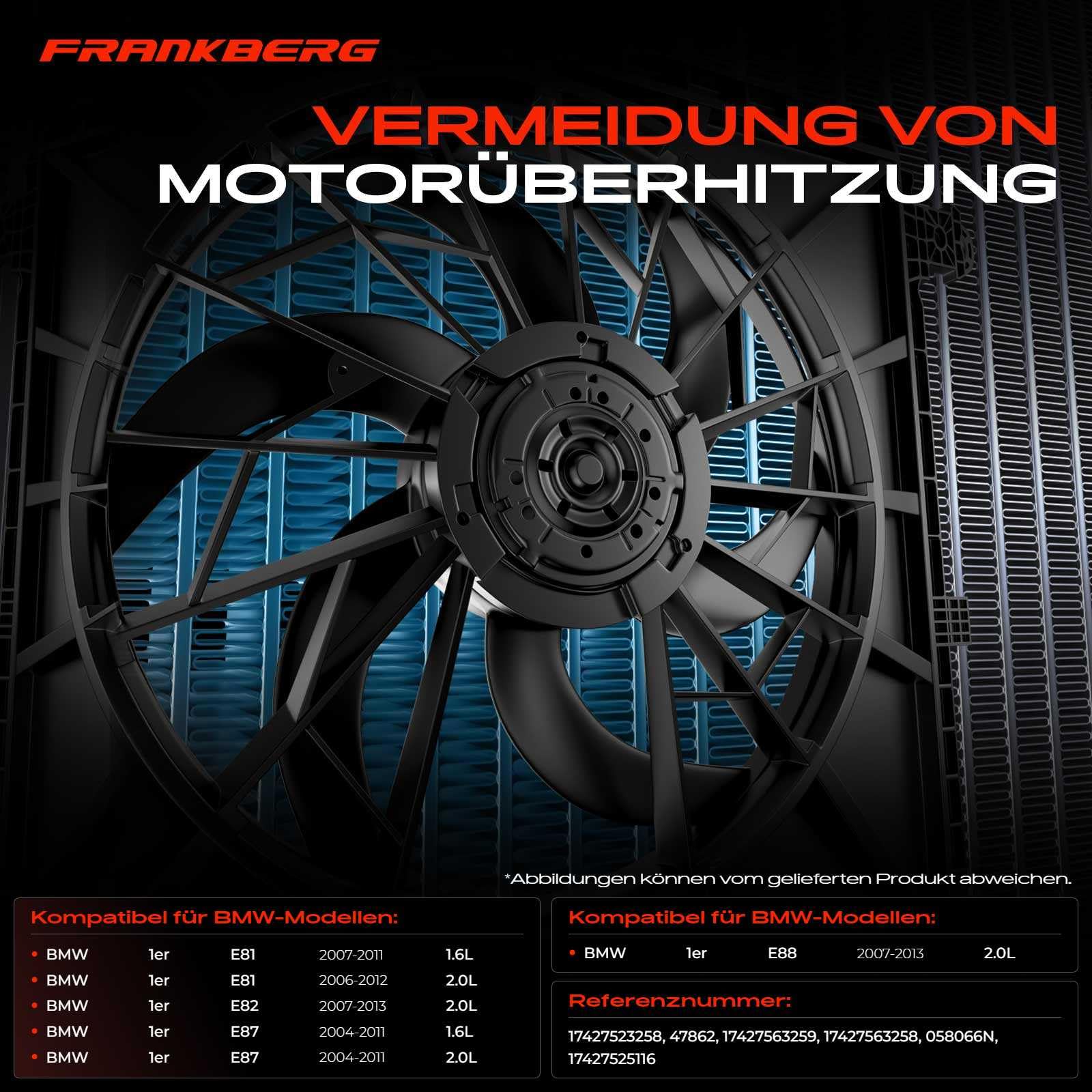 Frankberg Kühlerlüfter Lüfterrad Wasserkühler 3-Polig Kompatibel mit 1er 116i E81 E87 1.6L-2.0L 2004-2011 1er Cabriolet 120i E88 2.0L 2007-2013 Replace# 17427523258
