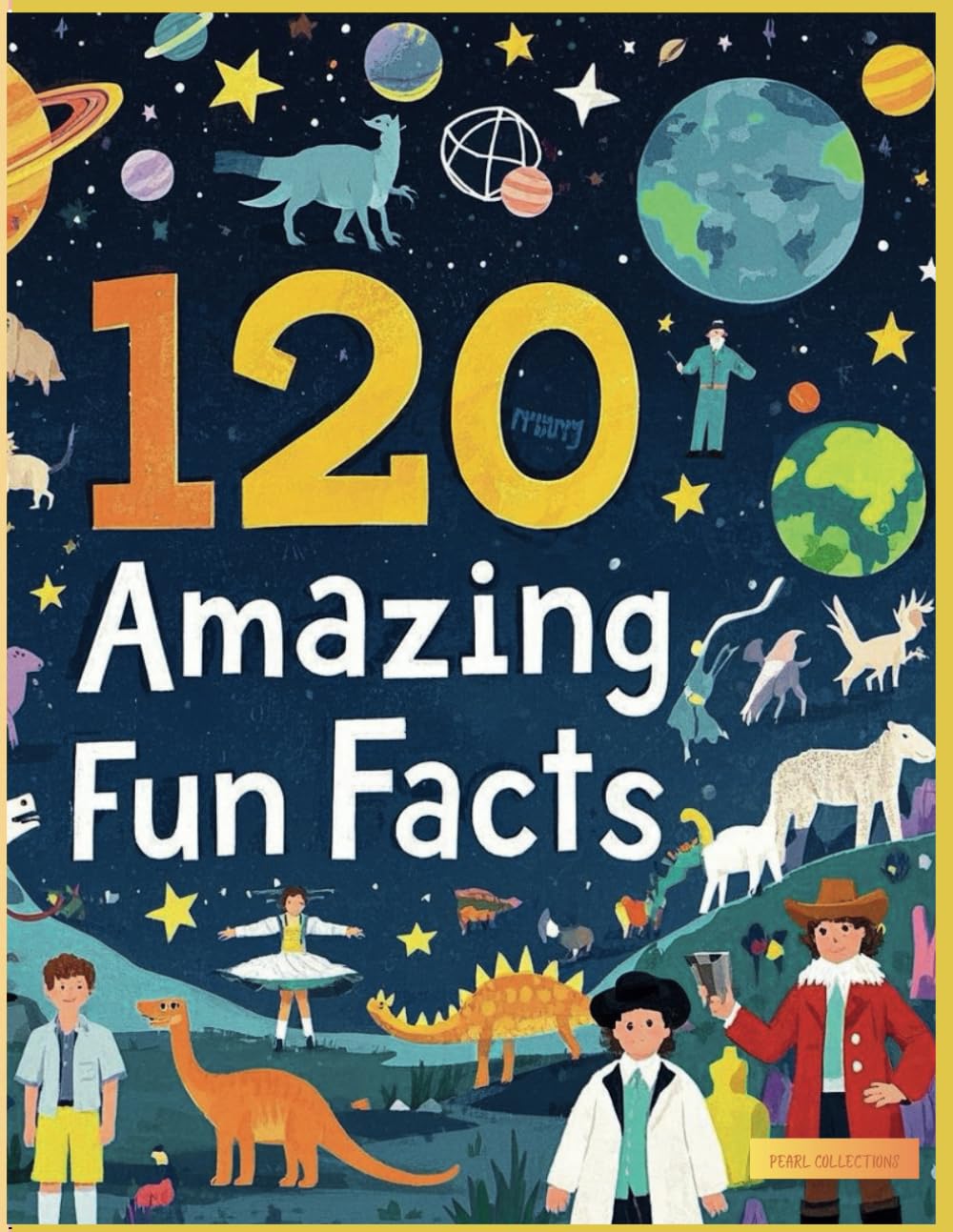 120 amazing fun facts: fun facts