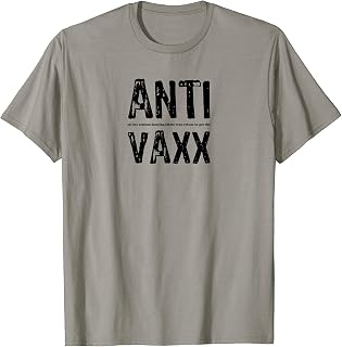 Anti Anti Vaxx Snarky T-Shirt