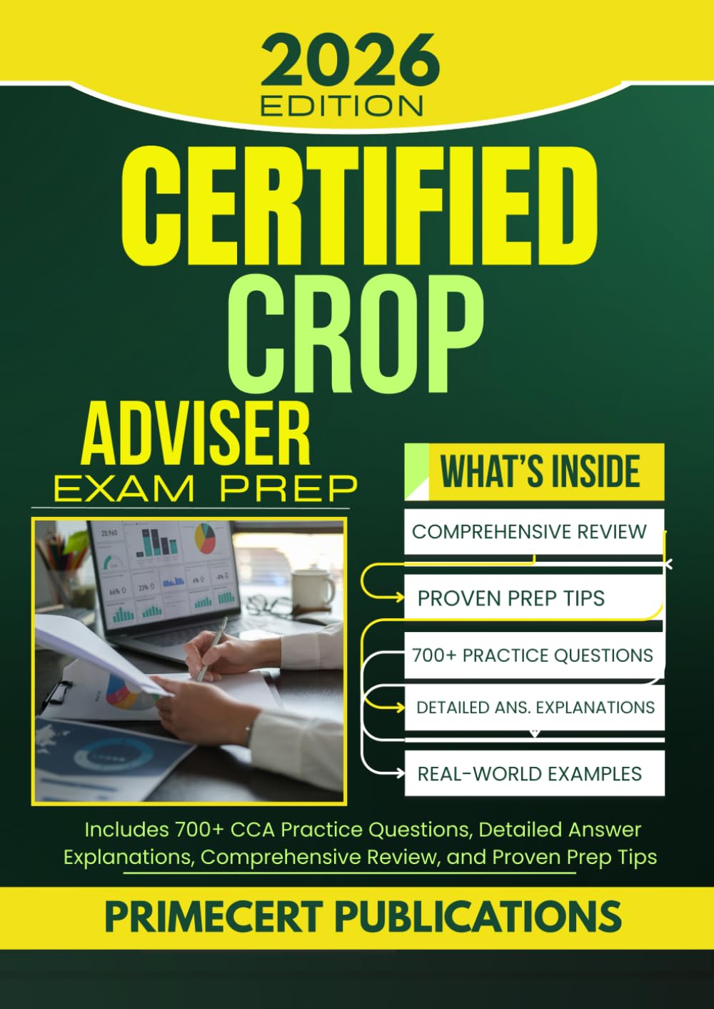 CERTIFIED CROP ADVISER EXAM PREP 2026: Includes 700+ CCA Practice Questions, Detailed Answer Explanations, Comprehensive Review, and Proven Prep Tips