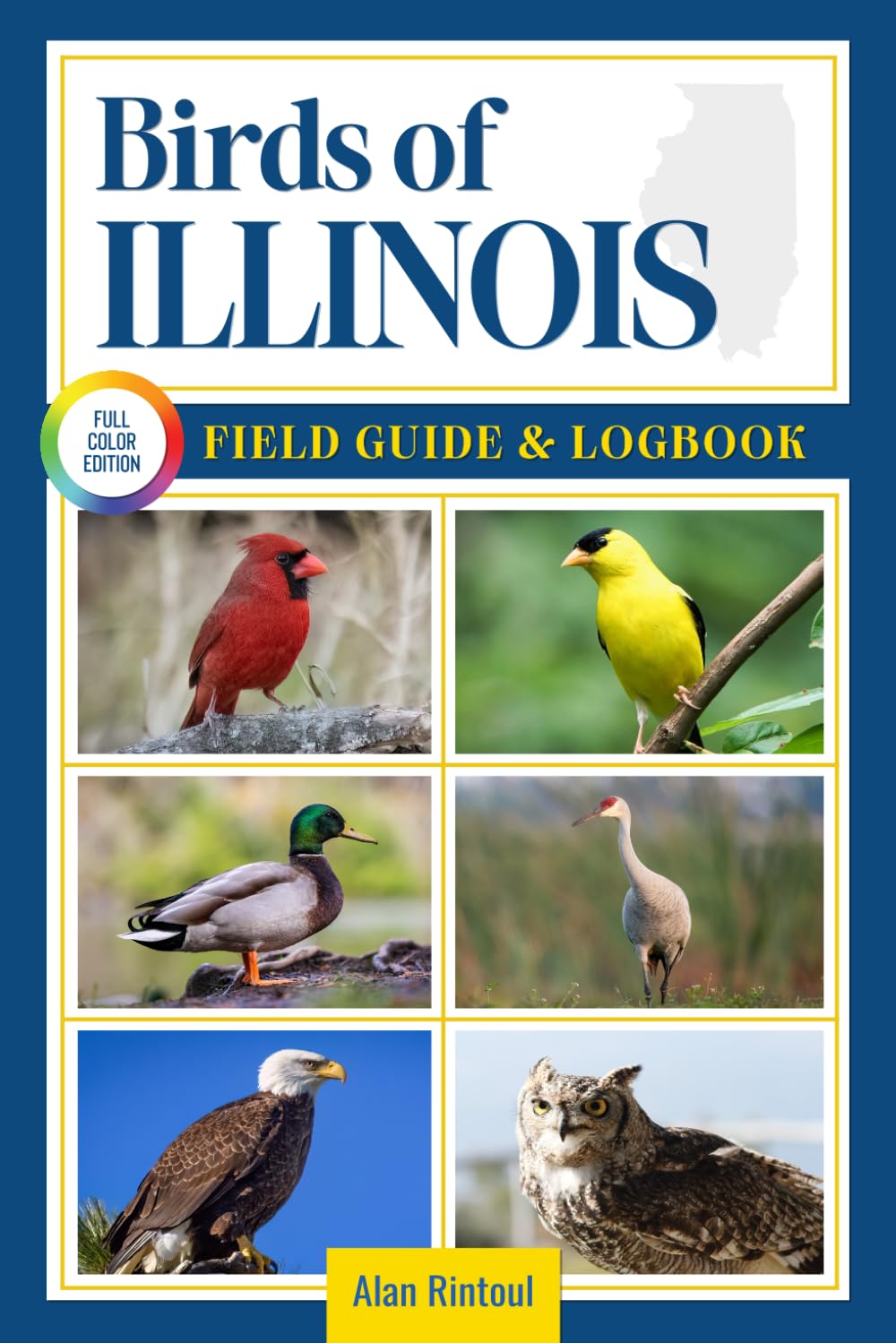 Birds of Illinois Field Guide and Logbook: An Essential Birdwatching Guide with Identification Tips for 60 Common Bird Species in Illinois      Paperback – June 30, 2025