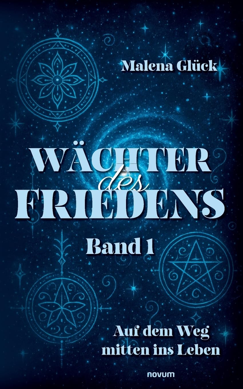 Wächter des Friedens: Band 1 Auf dem Weg mitten ins Leben