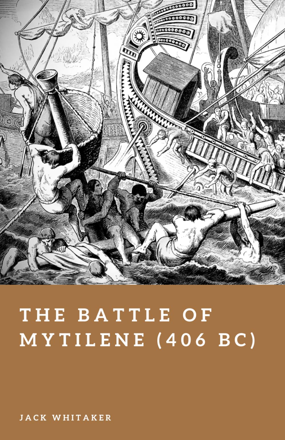 The Battle of Mytilene (406 BC): Victory and Disaster in the Peloponnesian War (Forgotten Battles)
