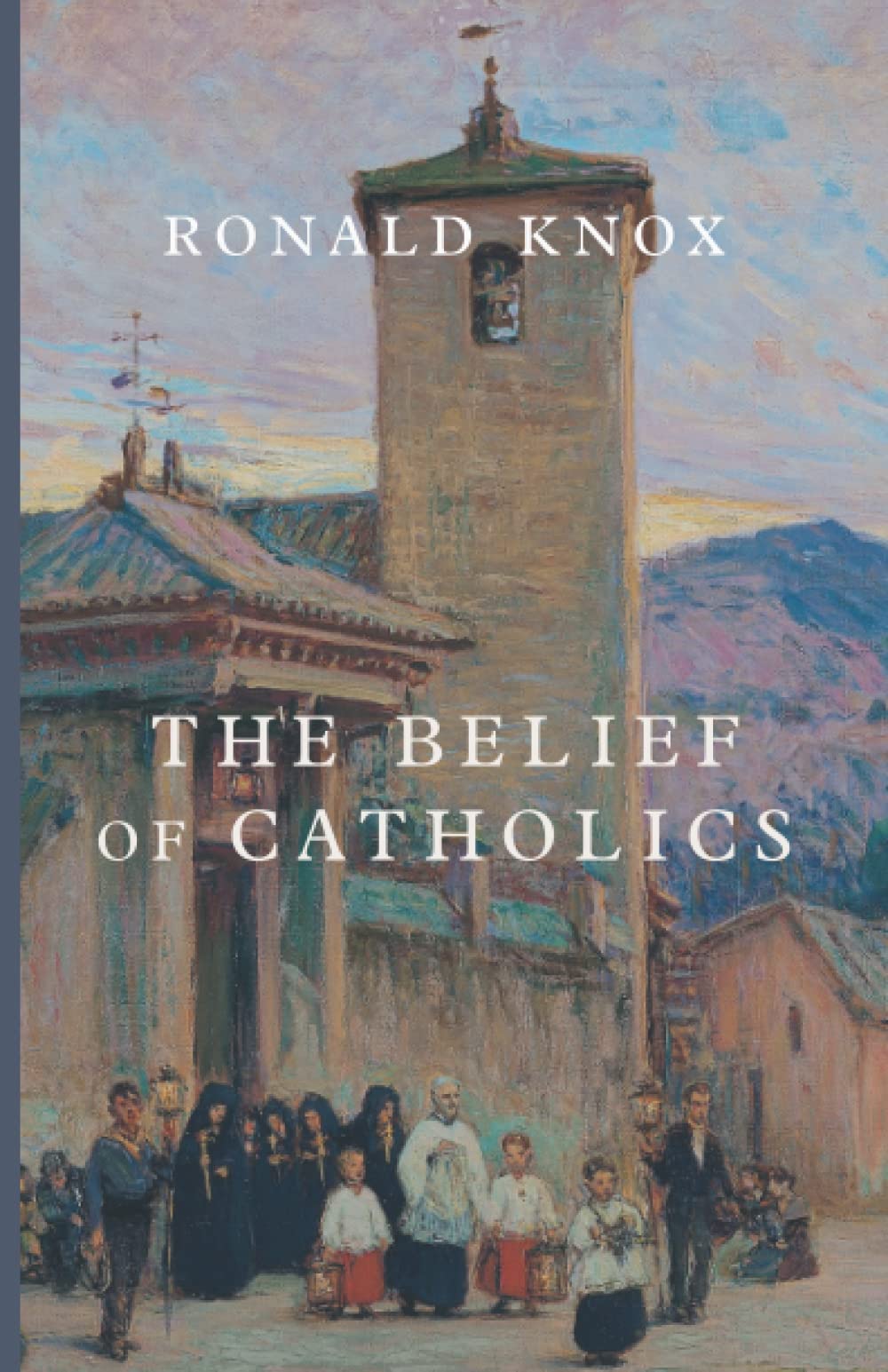 The Belief of Catholics