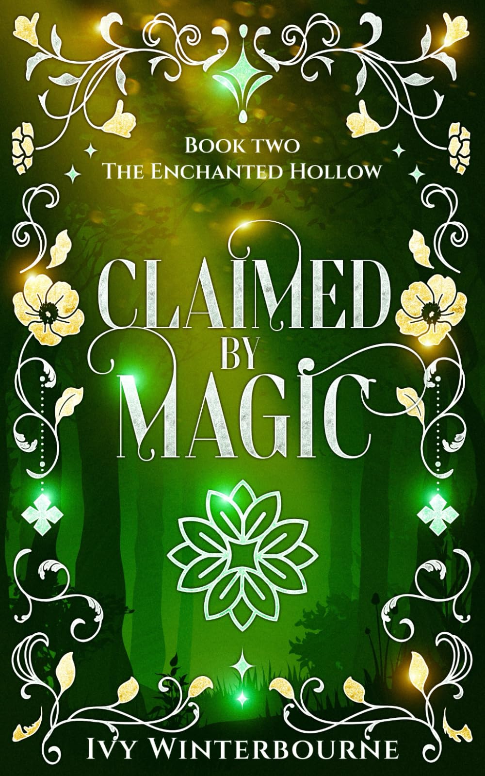 Claimed by Magic: A Cozy Fae Fantasy Romance (The Enchanted Hollow)