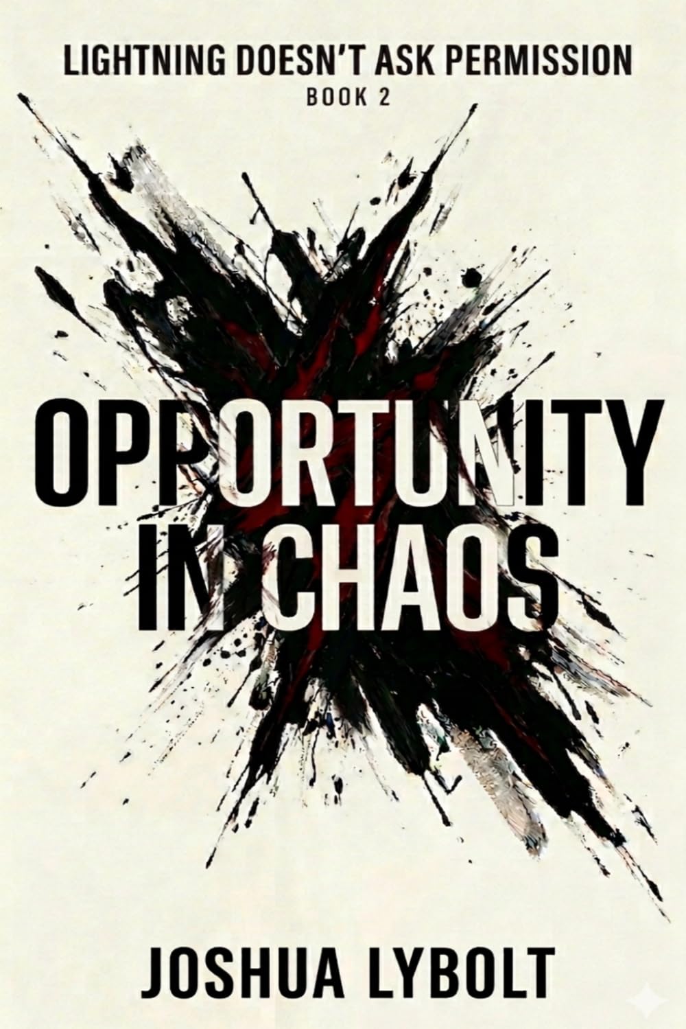 Opportunity In Chaos (Lightning Doesn't Ask Permission)