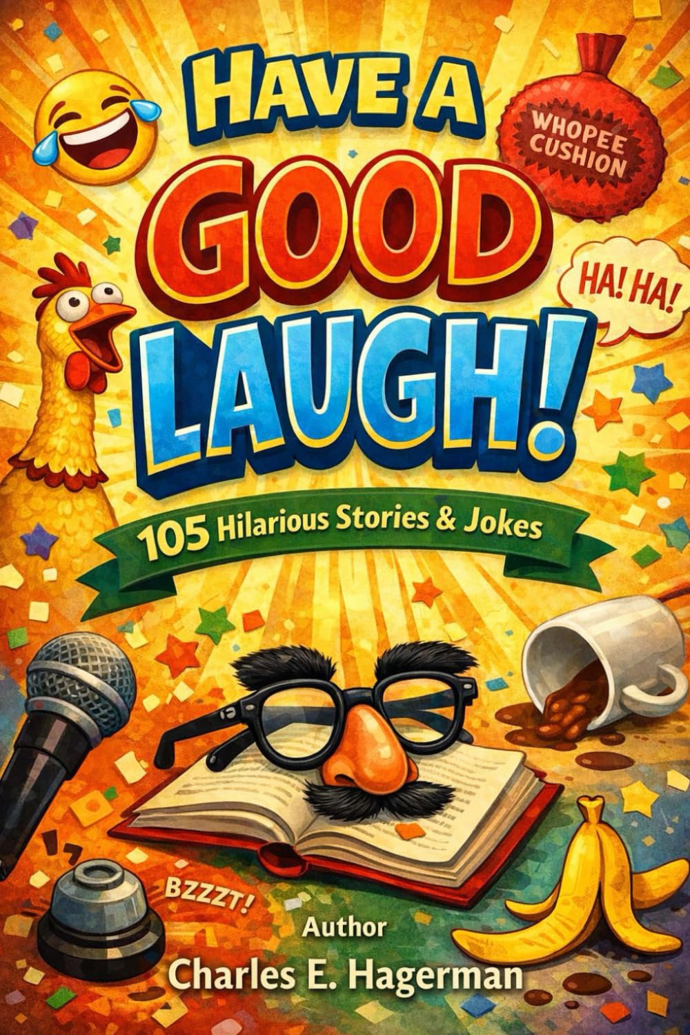Have a Good Laugh!: 105 Hilarious Stories and Jokes