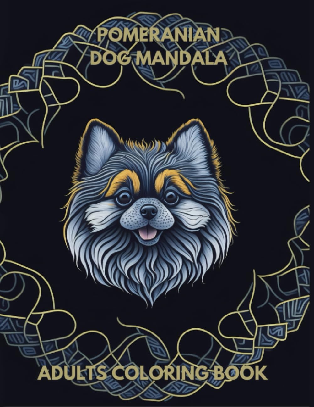 Pomeranian Dog Mandala Coloring Book: For Adults with Beautiful Patterns for Fun Dog , Relaxation , 100 pages