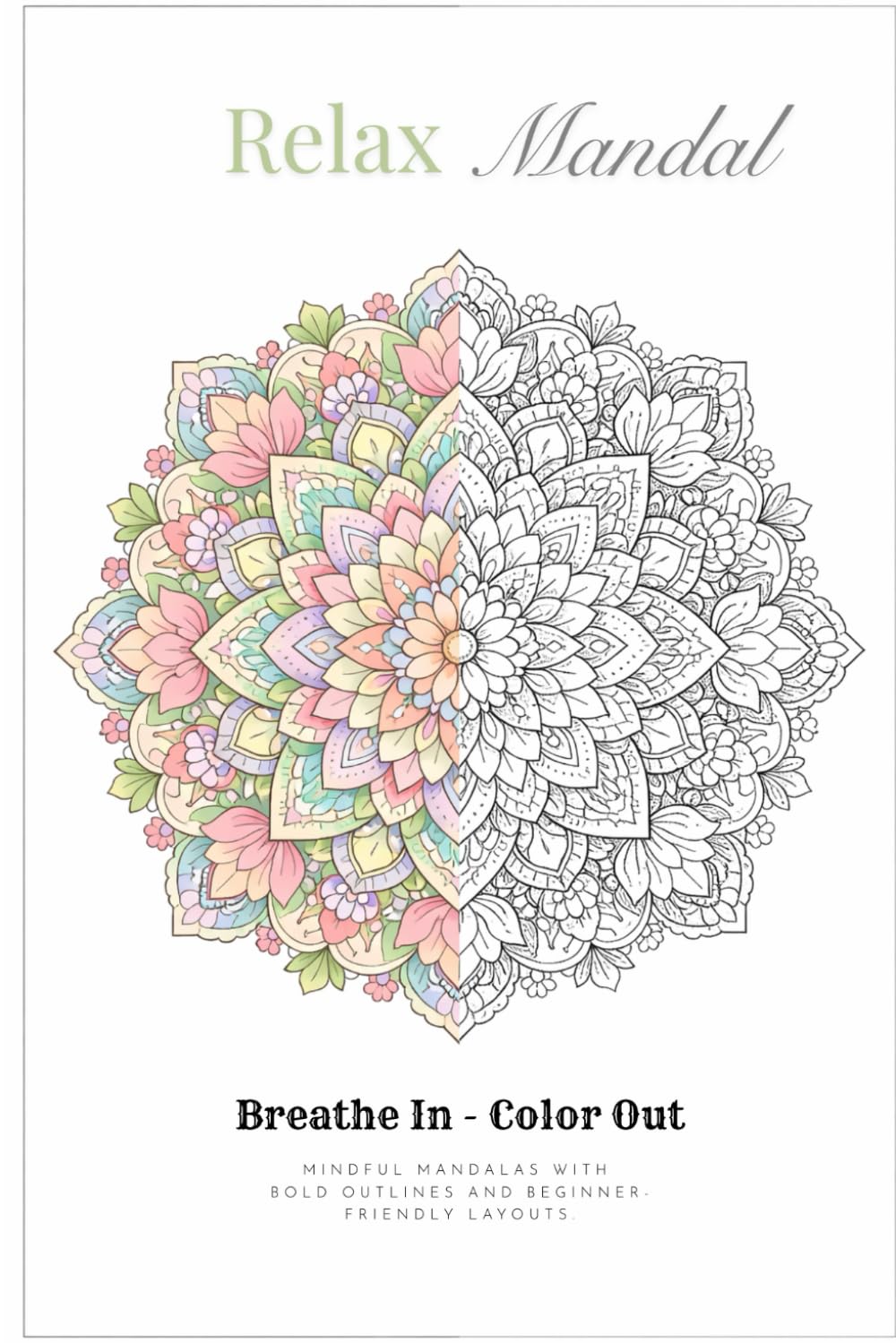 Relax Mandala: Breathe In - Color Out