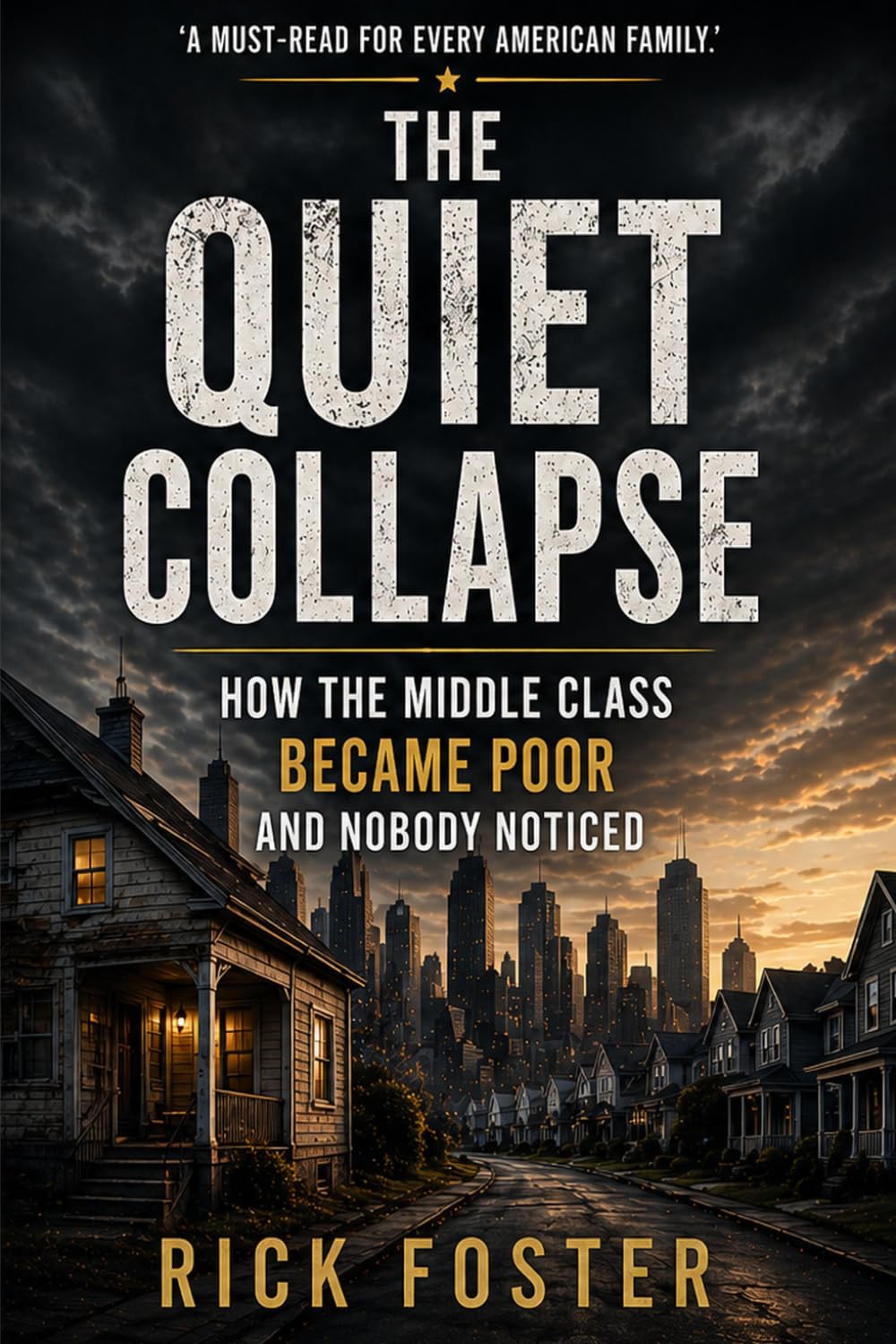 The Quiet Collapse: How the Middle Class Became Poor and Nobody Noticed
