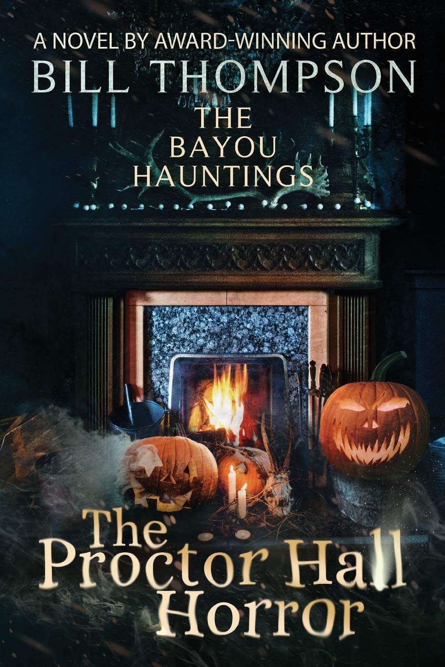 The Proctor Hall Horror: 7 (The Bayou Hauntings)