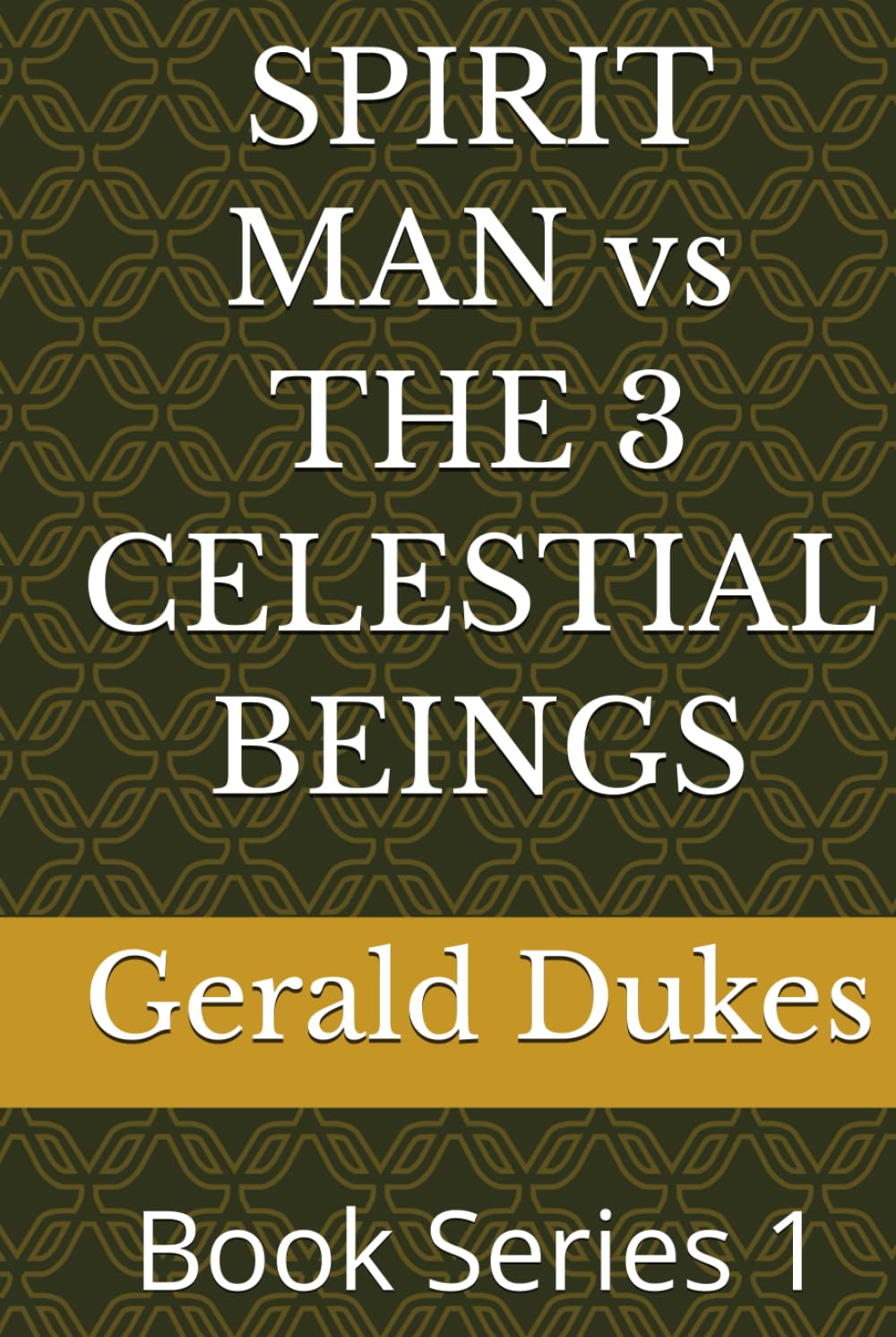 SPIRIT MAN vs THE 3 CELESTIAL BEINGS: Book Series 1