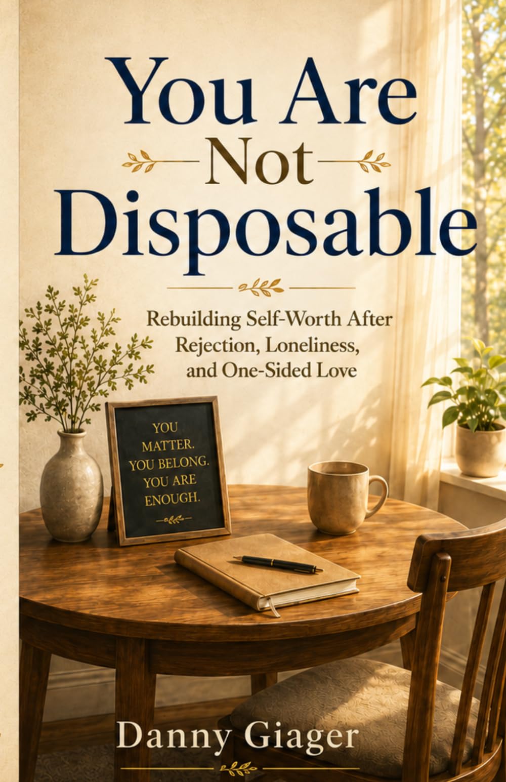 You are not disposable: Rebuilding Self-Worth After Rejection, Loneliness, and One-Sided Love
