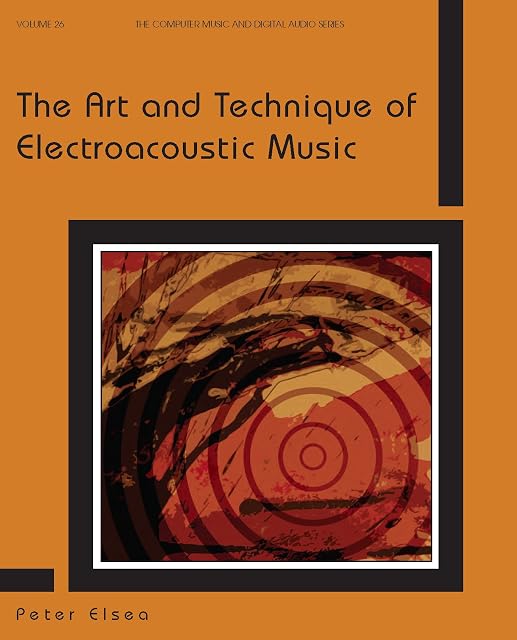 Portada de Art And Technique Of Electroacoustic Music