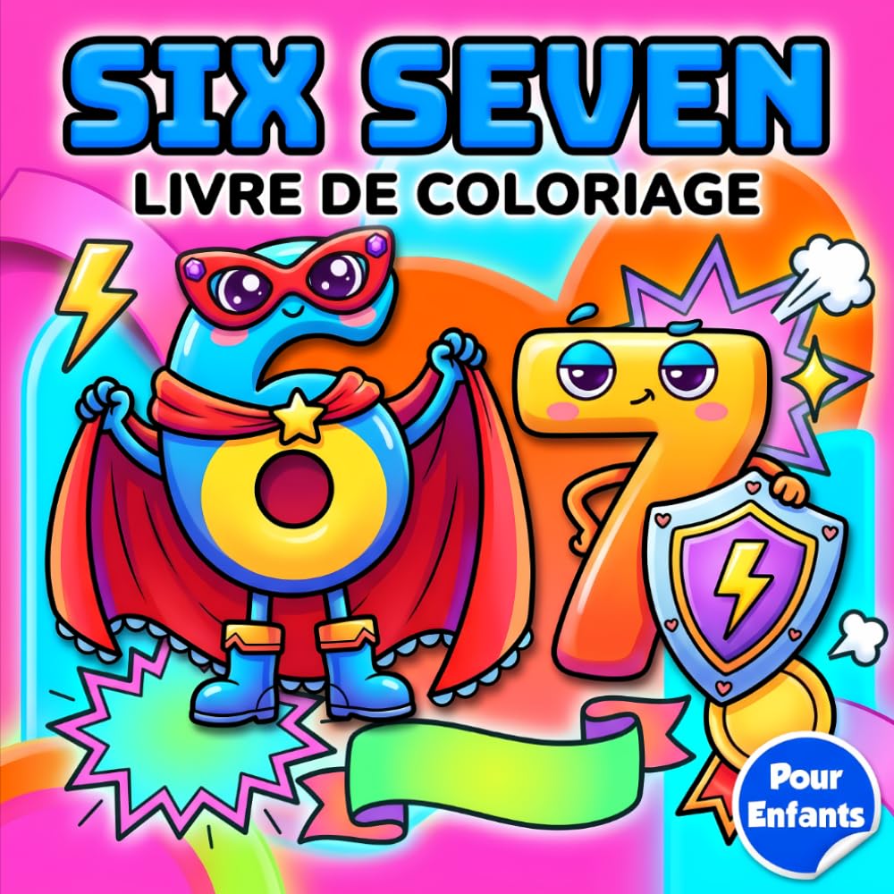 Livre De Coloriage Six Seven Pour Enfants: Activité Créative Pleine de Fantaisie Avec Illustrations Ludiques, Mignonnes et Faciles à Remplir