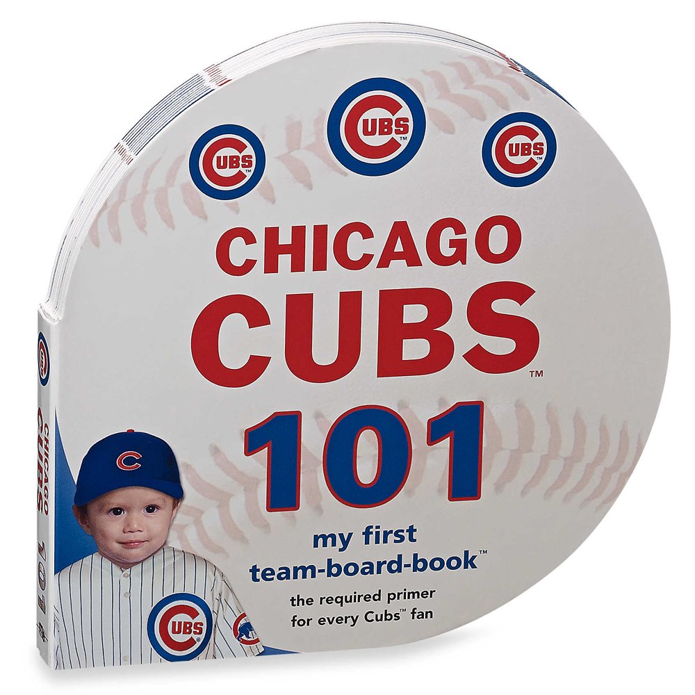 Chicago Cubs 101 (My First Team-Board-Book)