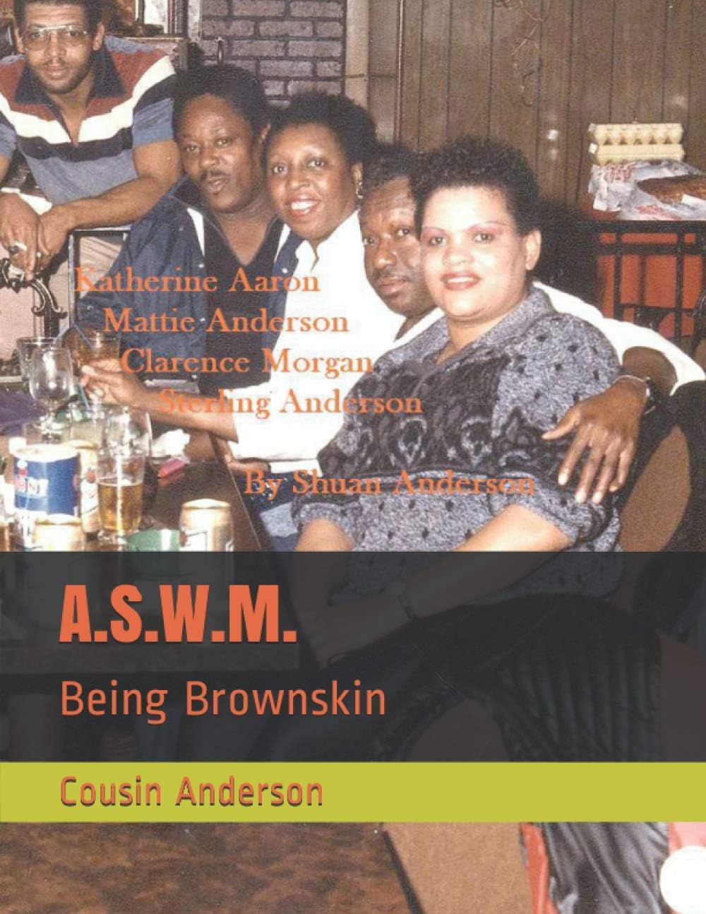 A.S.W.M.: Being Brownskin